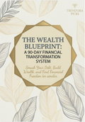 The Wealth Blueprint | 90-Day Financial Transformation System