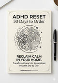 ADHD Reset: 30 Days to Order + 2 Bonus Packs